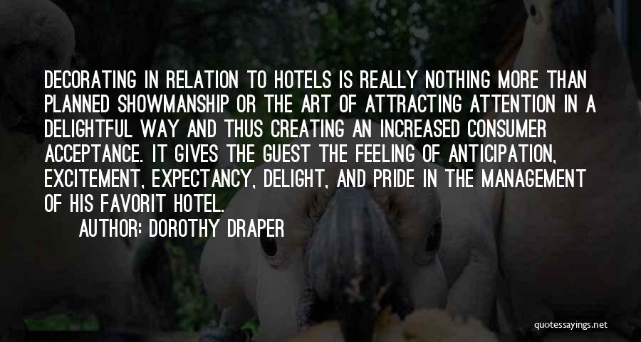 Best Attracting Quotes By Dorothy Draper