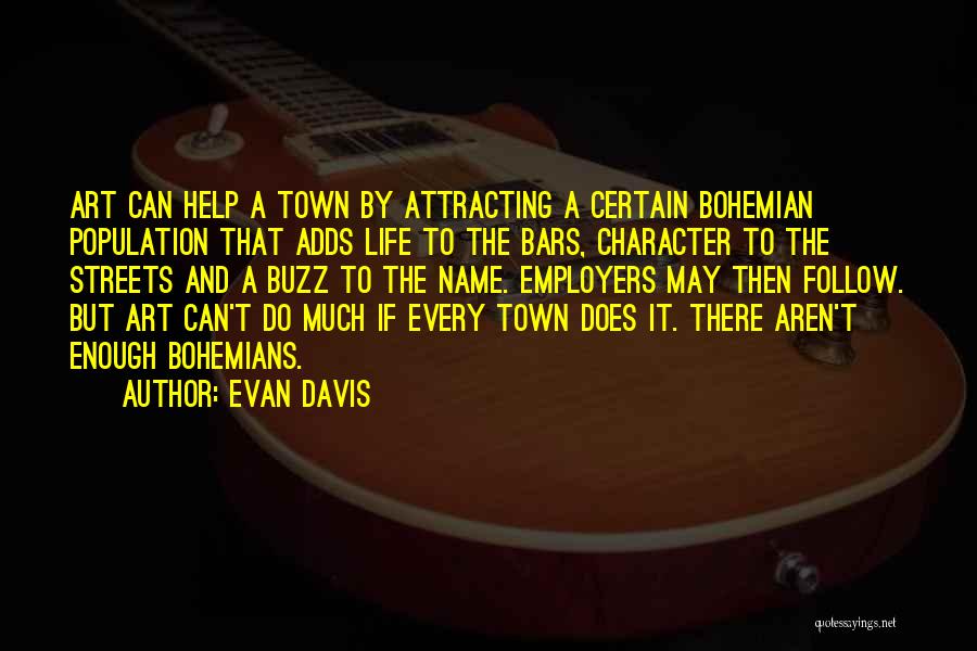 Best Attracting Quotes By Evan Davis