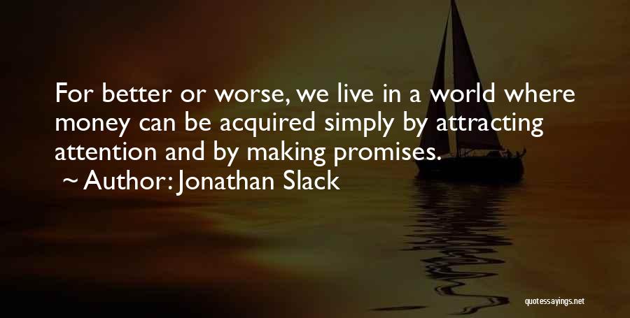 Best Attracting Quotes By Jonathan Slack