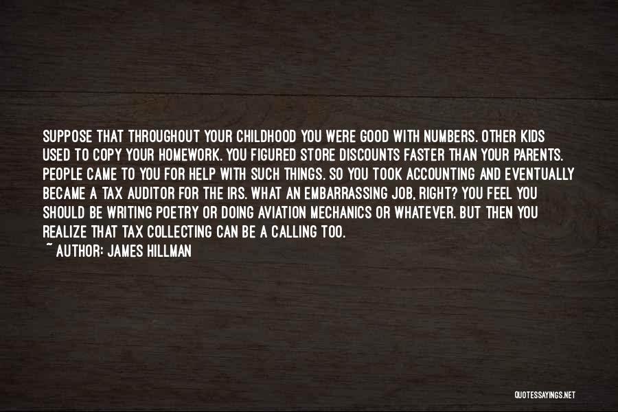 Best Auditor Quotes By James Hillman