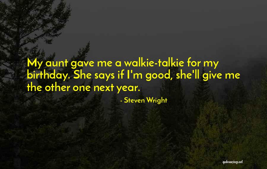 Best Aunt Birthday Quotes By Steven Wright