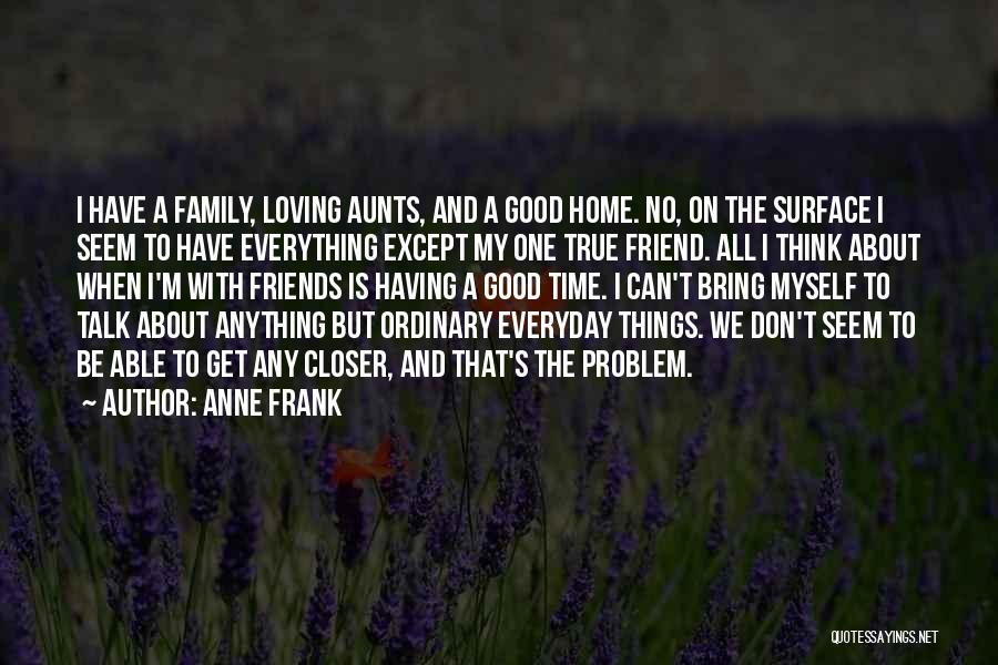 Best Aunts Quotes By Anne Frank