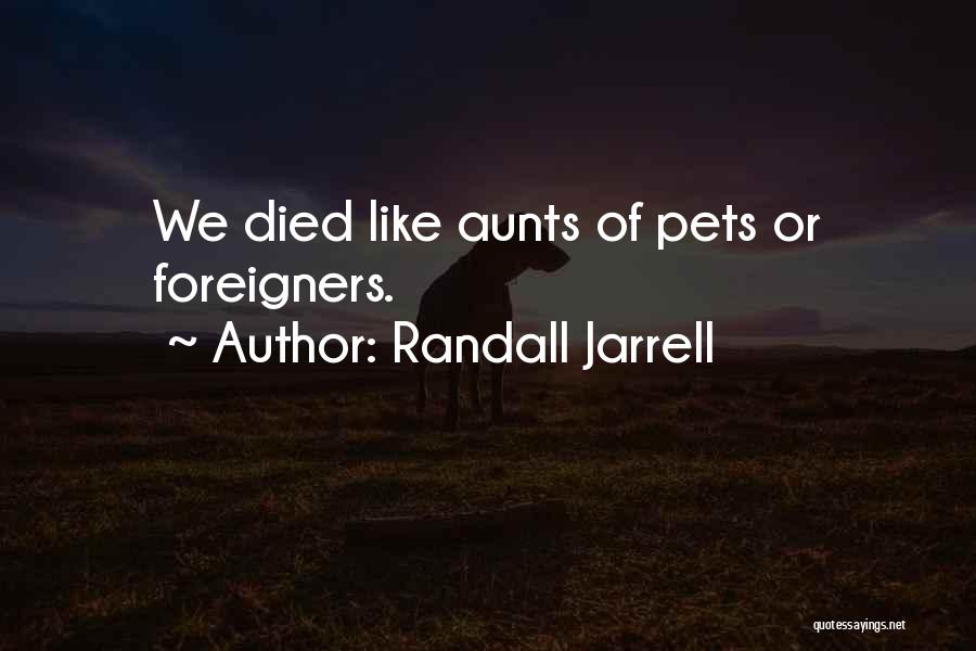 Best Aunts Quotes By Randall Jarrell