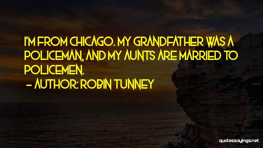 Best Aunts Quotes By Robin Tunney