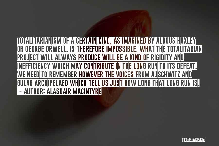 Best Auschwitz Quotes By Alasdair MacIntyre