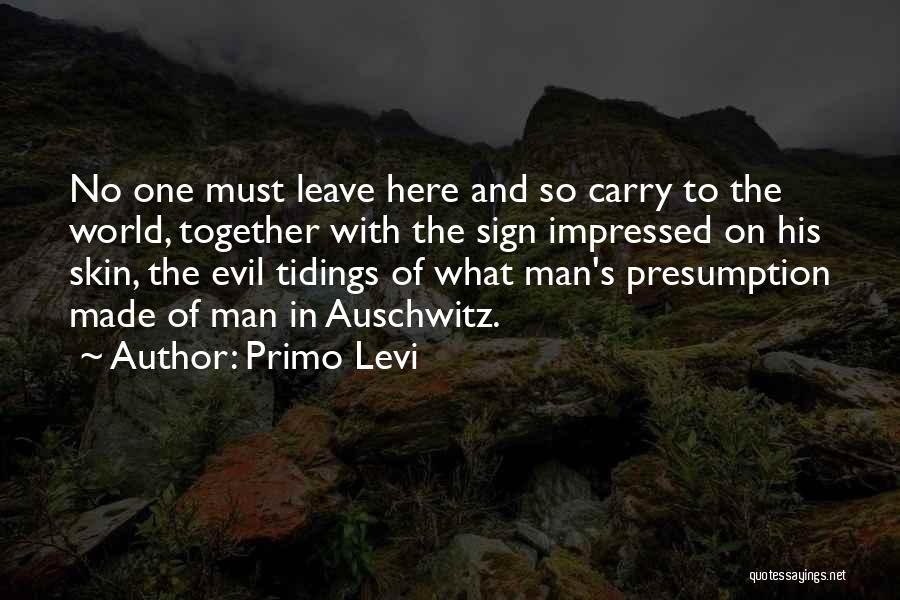 Best Auschwitz Quotes By Primo Levi