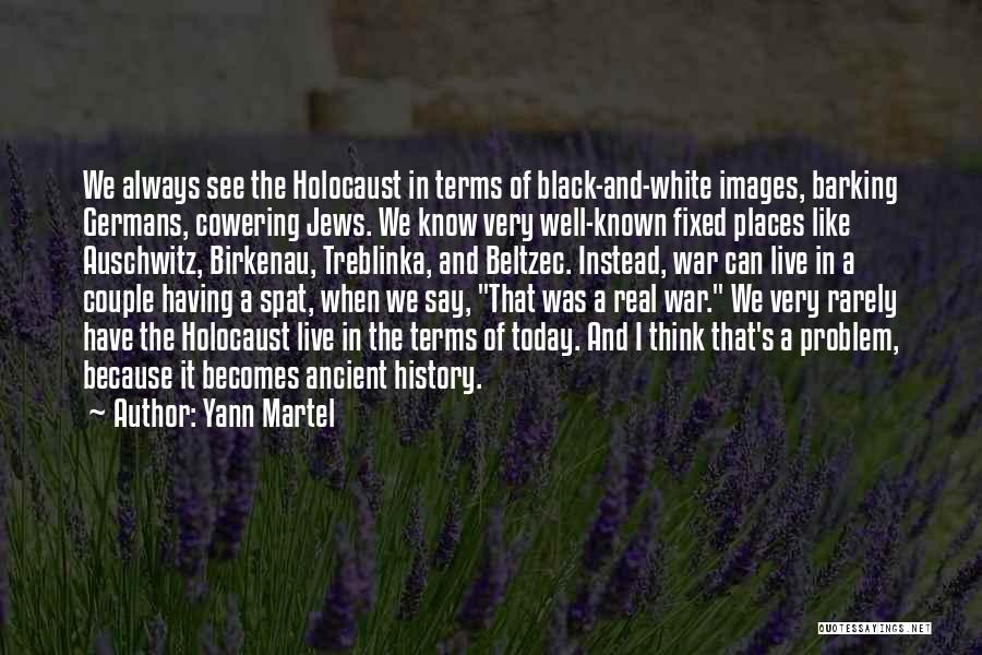 Best Auschwitz Quotes By Yann Martel