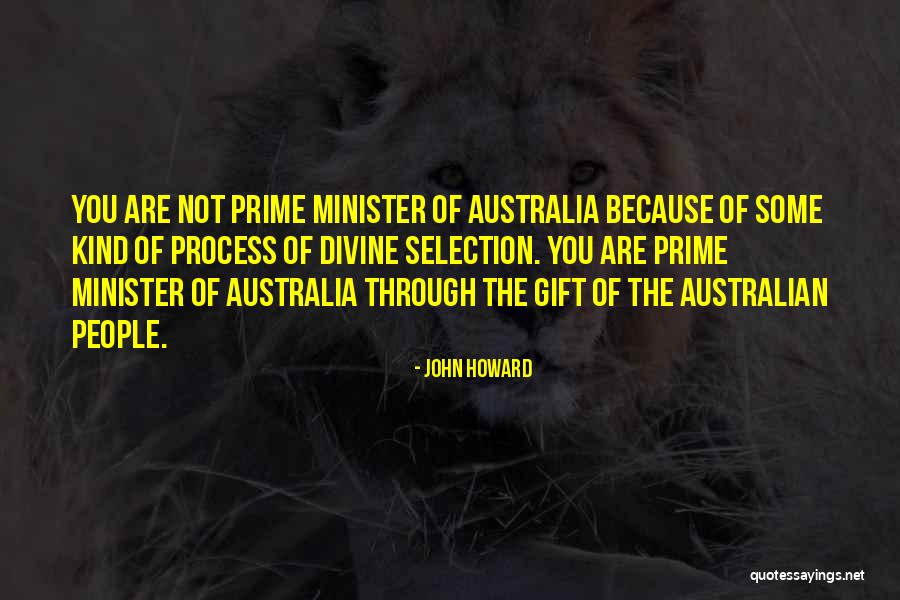 Best Australian Prime Minister Quotes By John Howard