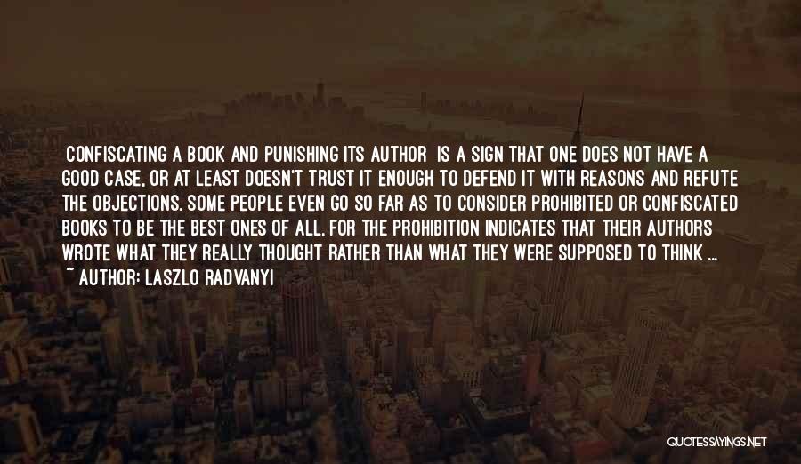 Best Authors And Their Quotes By Laszlo Radvanyi