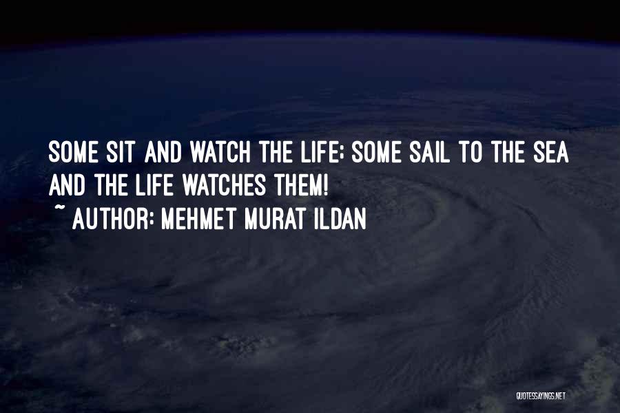 Best Authors And Their Quotes By Mehmet Murat Ildan