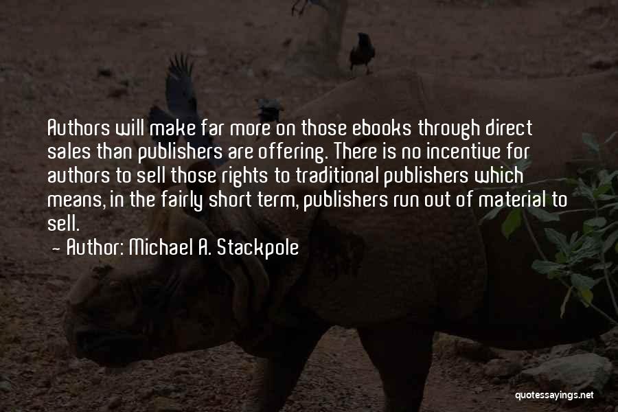 Best Authors And Their Quotes By Michael A. Stackpole