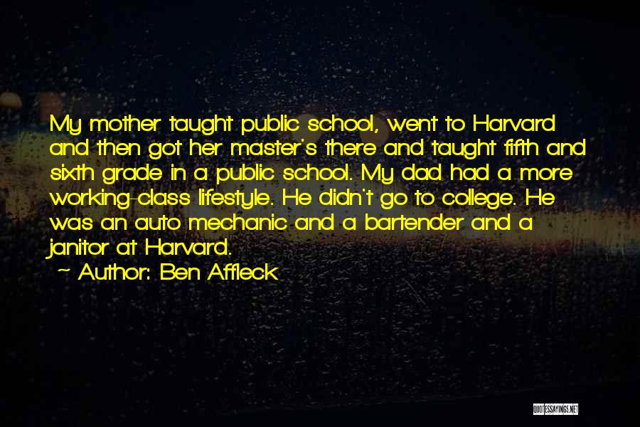 Best Auto Mechanic Quotes By Ben Affleck