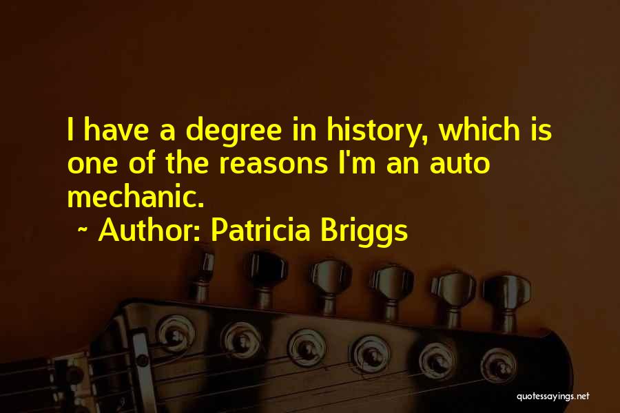 Best Auto Mechanic Quotes By Patricia Briggs