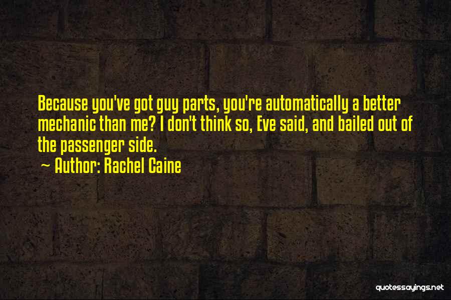 Best Auto Mechanic Quotes By Rachel Caine