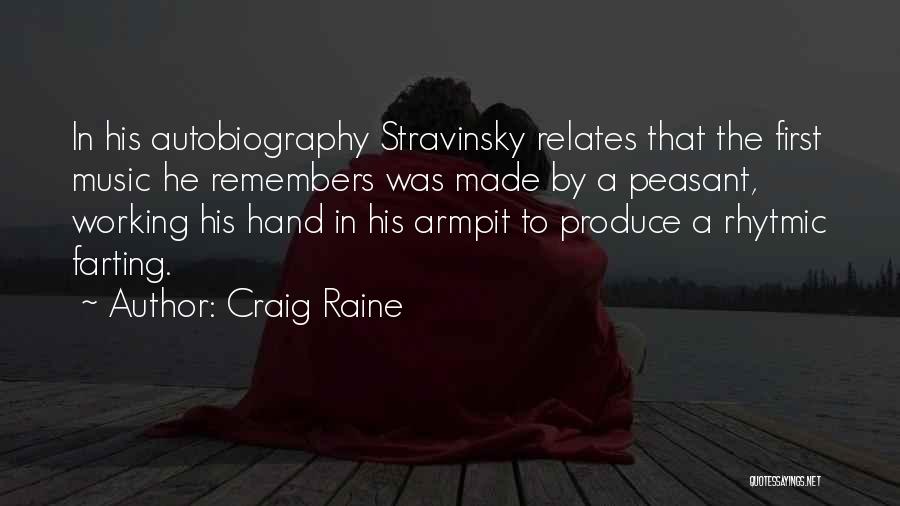 Best Autobiography Quotes By Craig Raine
