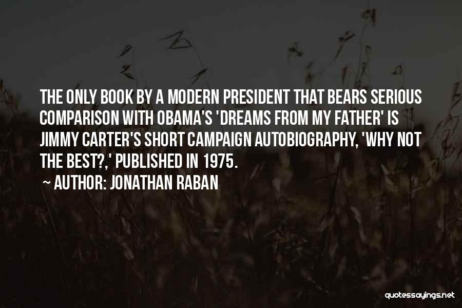 Best Autobiography Quotes By Jonathan Raban