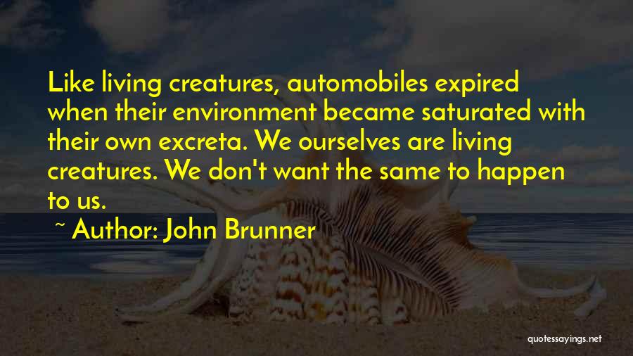 Best Automobile Quotes By John Brunner