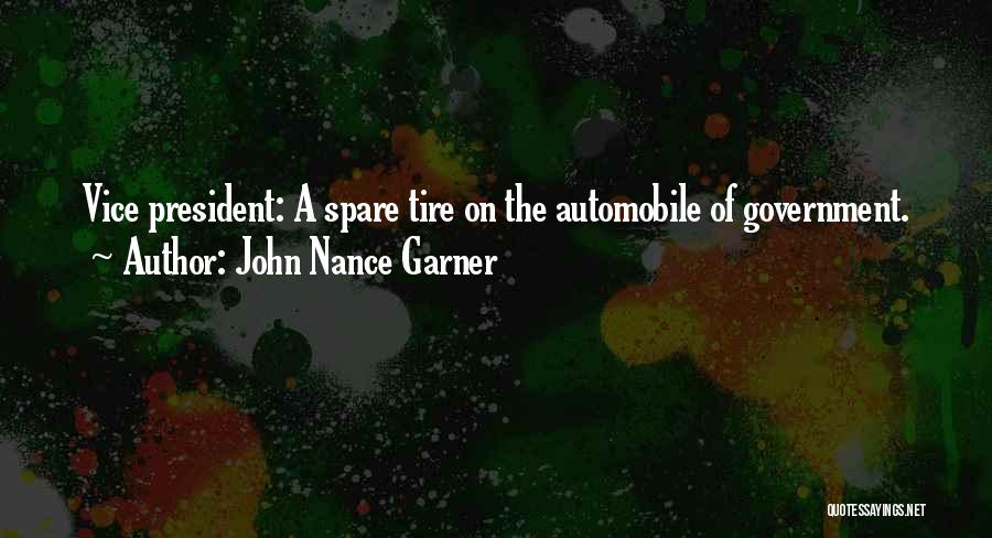 Best Automobile Quotes By John Nance Garner