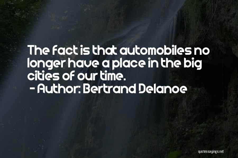 Best Automobiles Quotes By Bertrand Delanoe