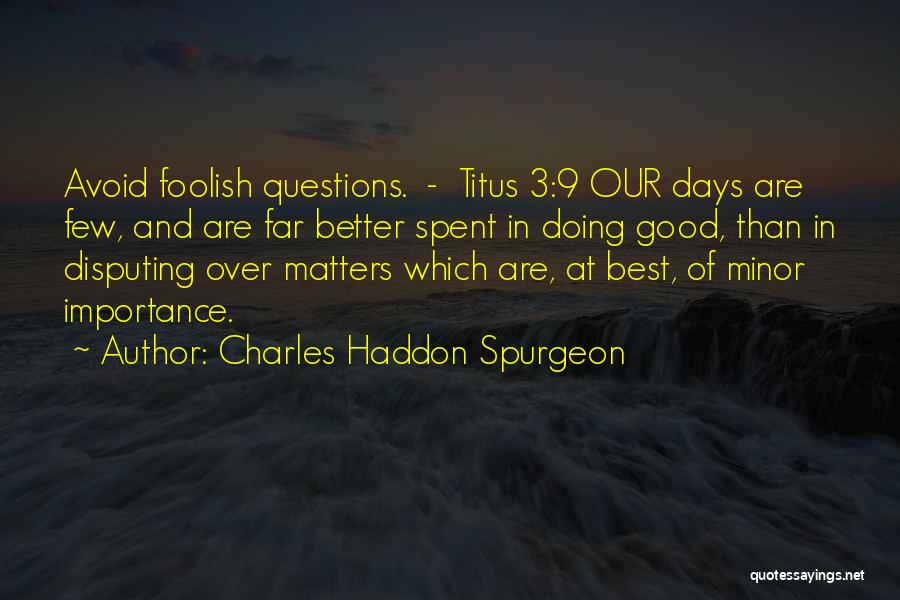 Best Avoid Quotes By Charles Haddon Spurgeon