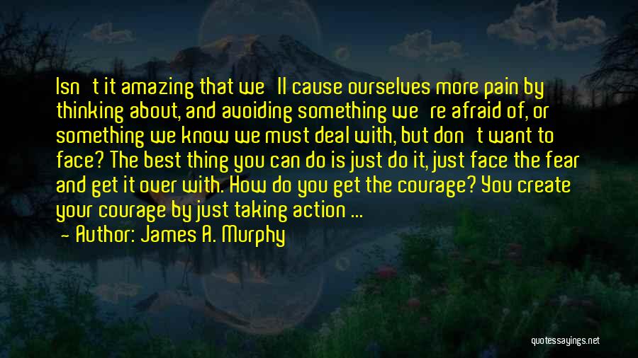 Best Avoiding Quotes By James A. Murphy