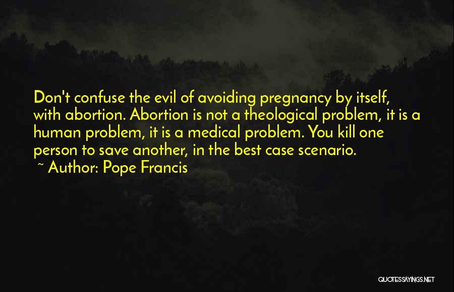 Best Avoiding Quotes By Pope Francis