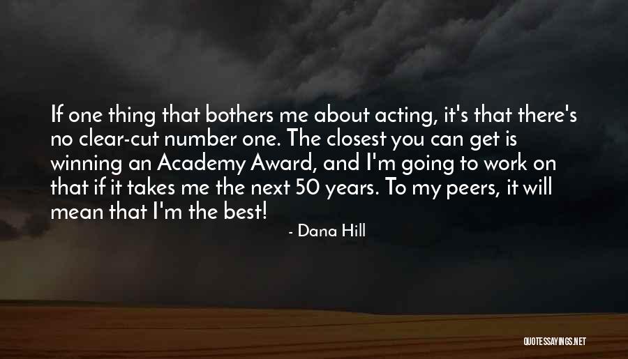 Best Award Winning Quotes By Dana Hill Best Award Winning Quotes By Dana Hill