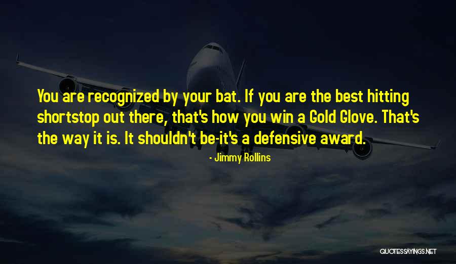 Best Award Winning Quotes By Jimmy Rollins Best Award Winning Quotes By Jimmy Rollins