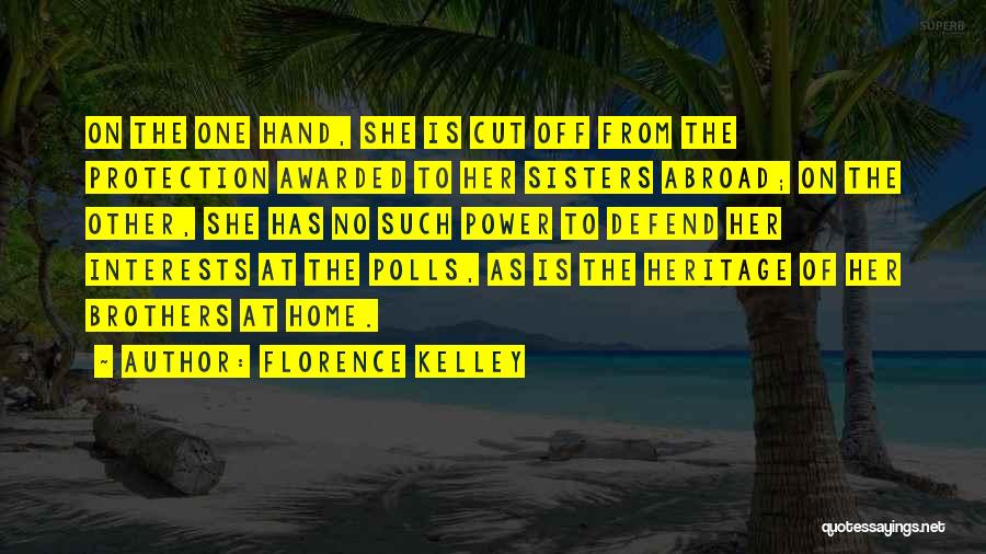 Best Awarded Quotes By Florence Kelley