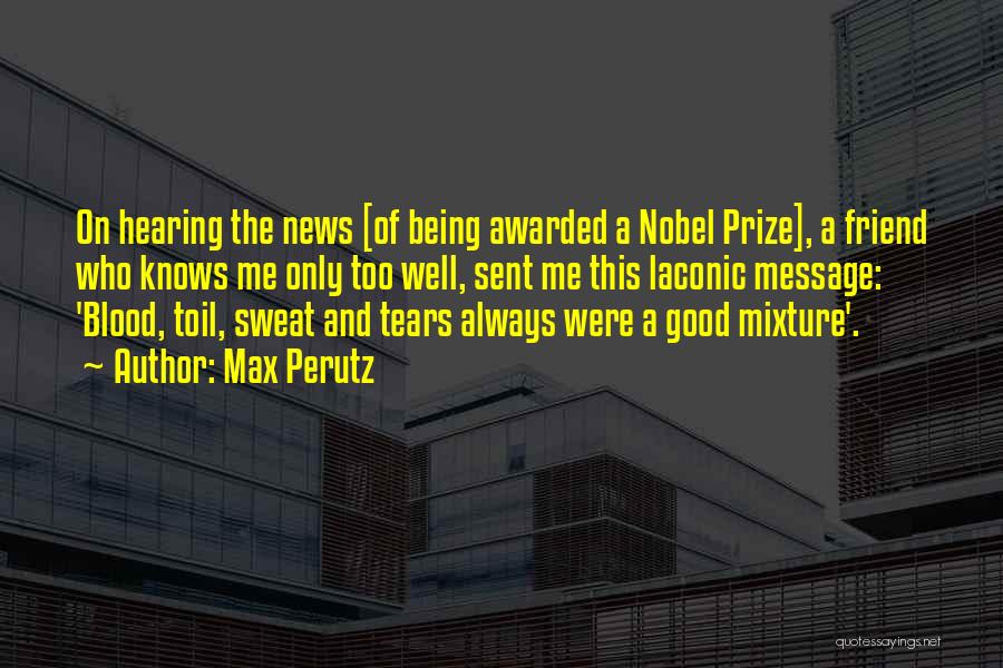 Best Awarded Quotes By Max Perutz