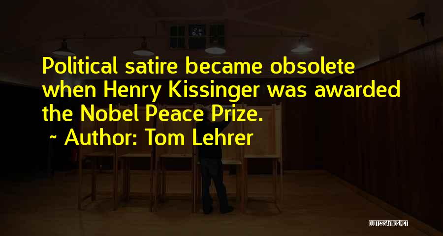 Best Awarded Quotes By Tom Lehrer