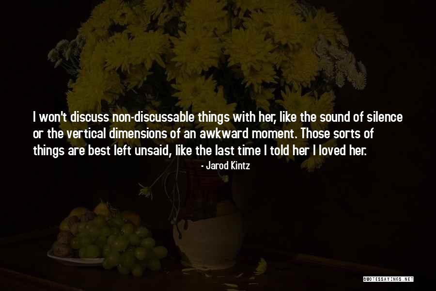Best Awkward Moment Quotes By Jarod Kintz Best Awkward Moment Quotes By Jarod Kintz