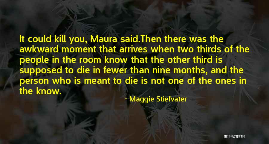 Best Awkward Moment Quotes By Maggie Stiefvater Best Awkward Moment Quotes By Maggie Stiefvater