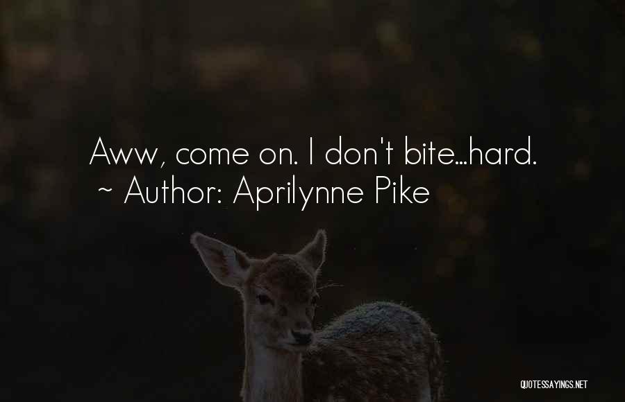 Best Aww Quotes By Aprilynne Pike