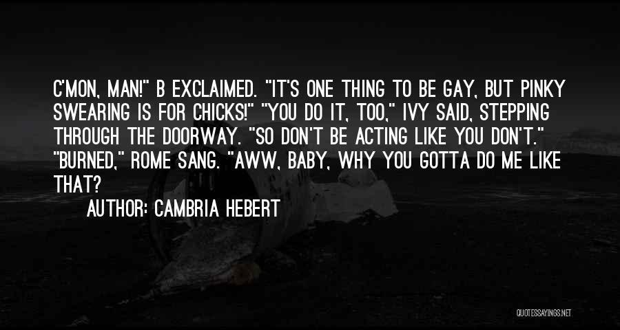 Best Aww Quotes By Cambria Hebert