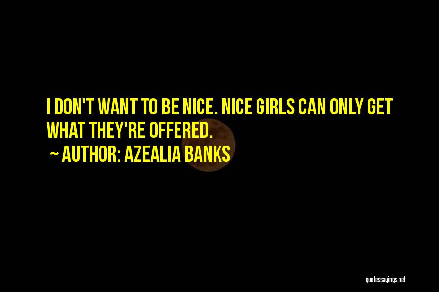 Best Azealia Banks Quotes By Azealia Banks