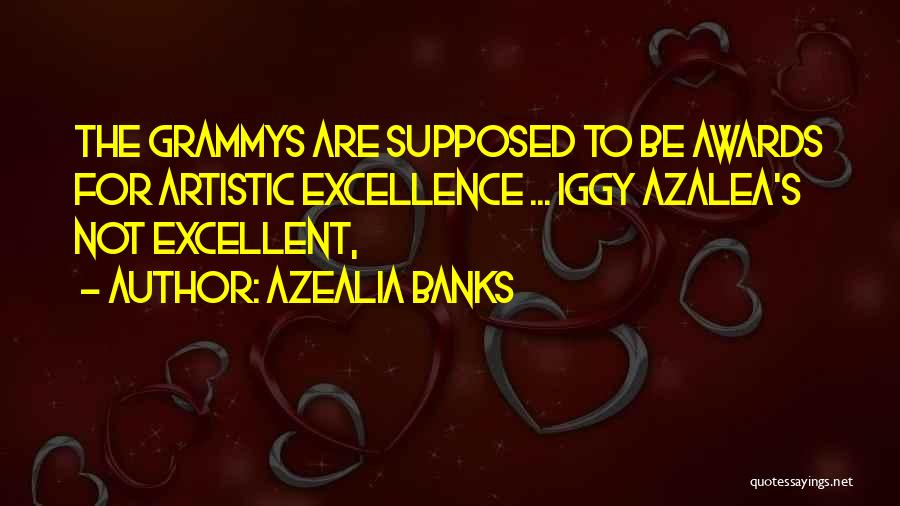 Best Azealia Banks Quotes By Azealia Banks