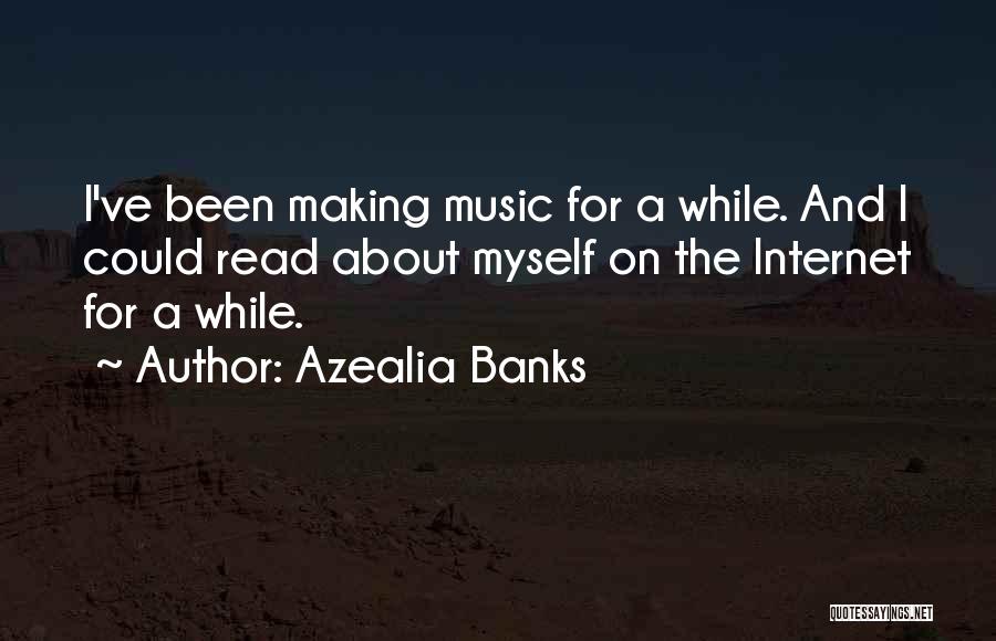 Best Azealia Banks Quotes By Azealia Banks