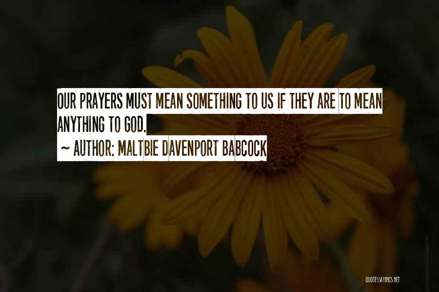 Best Babcock Quotes By Maltbie Davenport Babcock