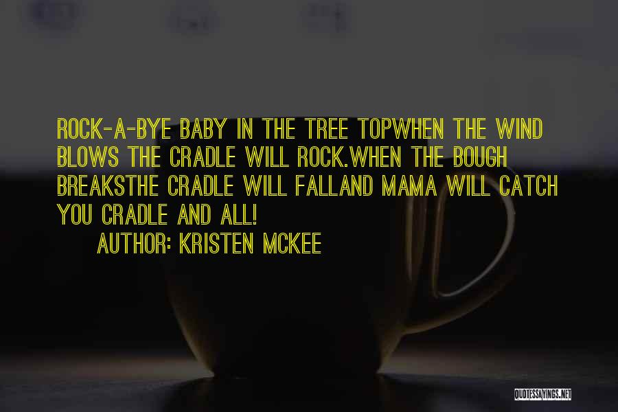 Best Baby Mama Quotes By Kristen McKee
