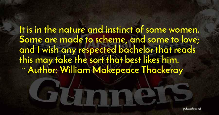 Best Bachelor Quotes By William Makepeace Thackeray