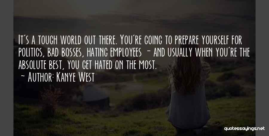 Best Bad Boss Quotes By Kanye West