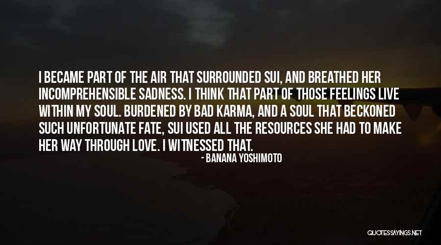 Best Bad Karma Quotes By Banana Yoshimoto Best Bad Karma Quotes By Banana Yoshimoto