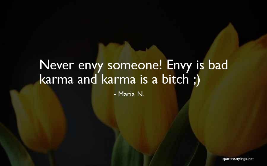 Best Bad Karma Quotes By Maria N. Best Bad Karma Quotes By Maria N.