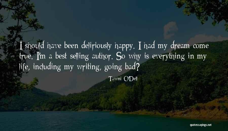 Best Bad Writing Quotes By Tawni O'Dell Best Bad Writing Quotes By Tawni O'Dell