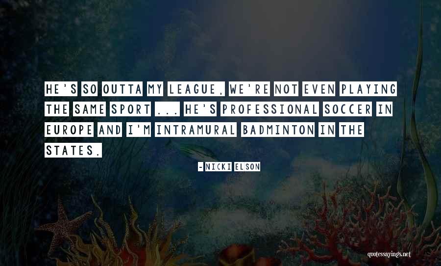 Best Badminton Quotes By Nicki Elson Best Badminton Quotes By Nicki Elson