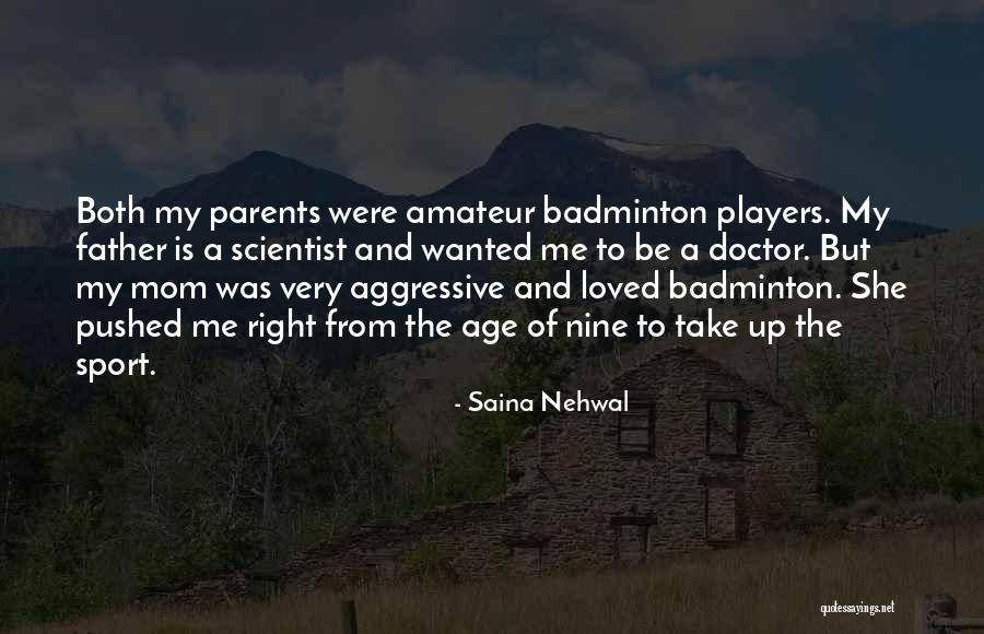 Best Badminton Quotes By Saina Nehwal