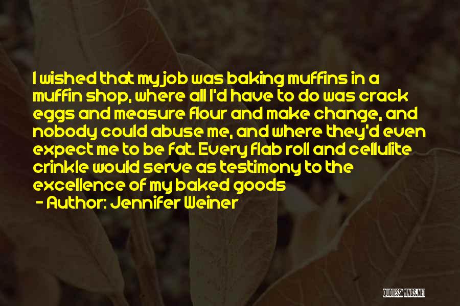 Best Baking Quotes By Jennifer Weiner
