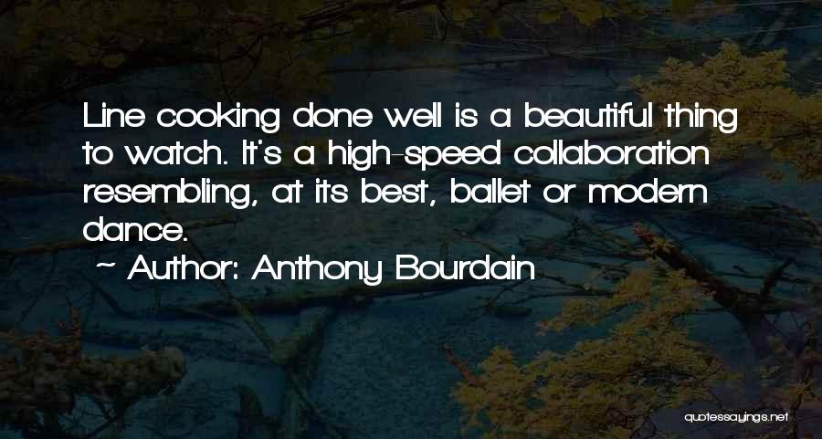 Best Ballet Quotes By Anthony Bourdain