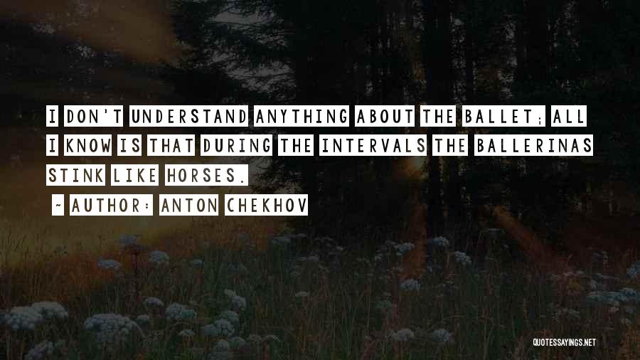 Best Ballet Quotes By Anton Chekhov